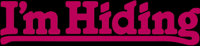 I'm Hiding